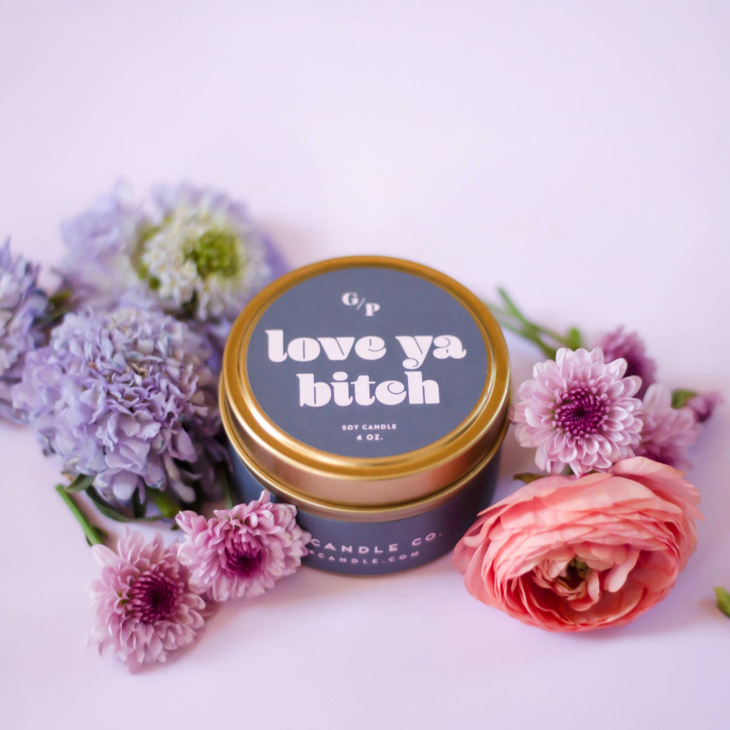 Love Ya B*tch Just Because Candle Tin