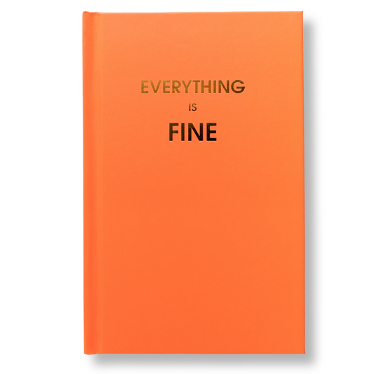 Everything is Fine - Daily Journal - Bright Hardcover