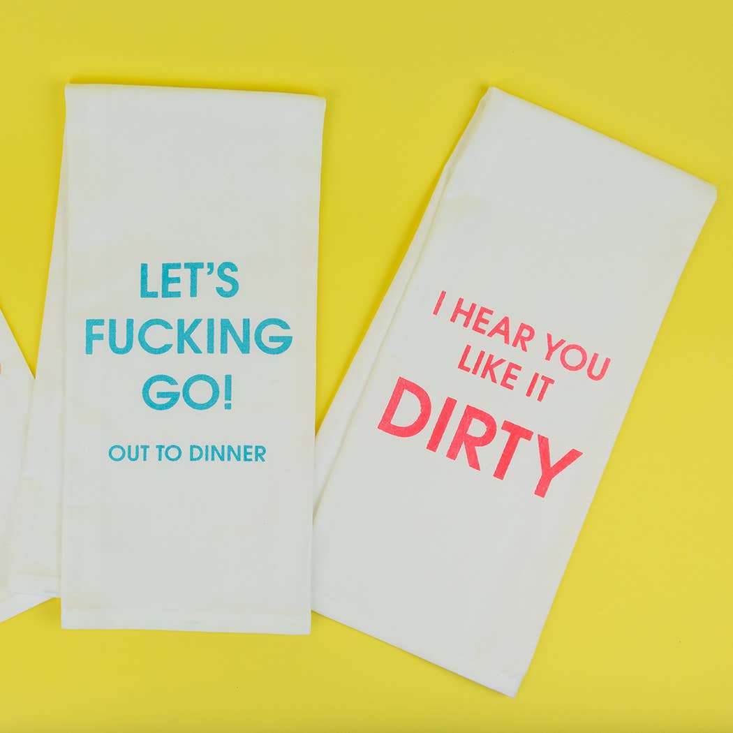 I Hear You Like It Dirty - Funny Tea Towels - 100% Cotton